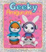 Geeky Amigurumi - Ashli Hayes - 9781684621125
