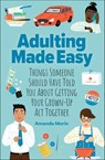 Adulting Made Easy - Amanda Morin - 9781684621545