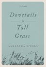 Dovetails in Tall Grass - Samantha Specks - 9781684630936