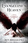 Evangeline's Heaven - Jen Braaksma - 9781684631537