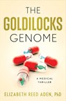 The Goldilocks Genome - Elizabeth Reed Aden - 9781684632541