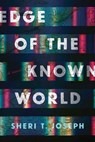 Edge of the Known World - Sheri T. Joseph - 9781684632633