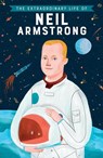 The Extraordinary Life of Neil Armstrong - Martin Howard - 9781684640737