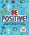 Be Positive! - Sharie Coombes - 9781684641239
