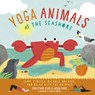 Yoga Animals at the Seashore - Christiane Kerr - 9781684641697