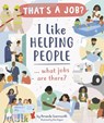 I Like Helping People ... What Jobs Are There? - Amanda Learmonth - 9781684642809