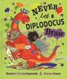Never Let a Diplodocus Draw - Rashmi Sirdeshpande - 9781684645800