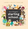 The Wild Guide to Starting School - Laura Bunting - 9781684646081