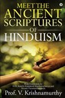 Meet the Ancient Scriptures of Hinduism - Prof V. Krishnamurthy - 9781684669370