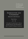 Immigration and Citizenship - T. Alexander Aleinikoff ; David A. Martin ; Hiroshi Motomura ; Maryellen Fullerton ; Juliet P. Stumpf ; Pratheepan Gulasekaram - 9781684677504
