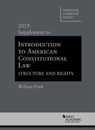 Introduction to American Constitutional Law, Structure and Rights, 2019 Supplement - FUNK,  William F. - 9781684677696