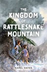 The Kingdom of Rattlesnake Mountain - Karel Hayes - 9781684750849