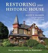 Restoring Your Historic House - Scott T Hanson - 9781684751570