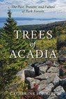 Trees of Acadia - Catherine Schmitt - 9781684752249