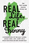 Real Life, Real Funny: The Way Maine Humor Should Be - Chris P. Potholm - 9781684752836