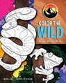 Color the Wild - Coyote Peterson ; Mark Vins - 9781684810178