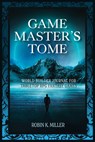 Game Master's Tome - Robin K. Miller - 9781684811304