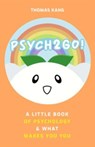 Psych2Go Presents the Psychology of People - Psych2Go ; Thomas Kang - 9781684812318