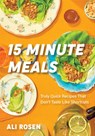15 Minute Meals - Ali Rosen - 9781684812578