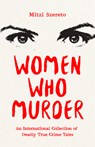 Women Who Murder - Mitzi Szereto - 9781684814657