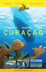 Reef Smart Guides Curacao - Peter McDougall ; Ian Popple ; Otto Wagner - 9781684814787