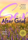 Sex After Grief - Joan Price - 9781684816026