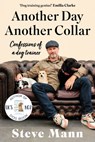 Another Day, Another Collar: My Life in Training Dogs (Dog Training Methods) - Steve Mann - 9781684816576