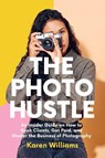 The Photo Hustle - Karen Williams - 9781684817429