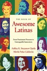 The Book of Awesome Latinas - Mirtle Pea-Caldern ; Ashley Ojeda - 9781684817955
