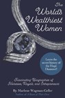 The World's Wealthiest Women - Marlene Wagman-Geller - 9781684818211