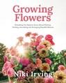 Growing Flowers - Niki Irving - 9781684818365