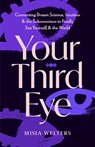 Your Third Eye - Misia Welters - 9781684818730