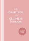 The Gratitude and Glimmers Journal - Andrea Dow - 9781684818877