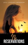 No Reservations - Ava Lindsey Morrow - 9781684862146