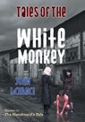 Tales of the White Monkey - John LaChance - 9781684866397