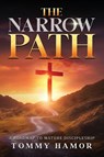 THE NARROW PATH - Tommy Hamor - 9781684881772