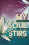 My Soul Stirs - Emily Howe - 9781684881895