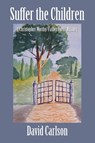 Suffer the Children - David Carlson - 9781684921270