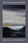 This Uncertain Voyage - Susan Dworksi Nusbaum - 9781684921416