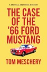 The Case of the '66 Ford Mustang - Tom Meschery - 9781684922062