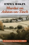 Murder on Ashton-on-Tinch - Emily Dakin - 9781684922819