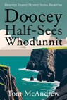 Doocey Half-Sees Whodunnit - Tom McAndrew - 9781684923304