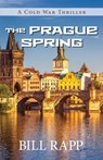 The Prague Spring - Bill Rapp - 9781684923328