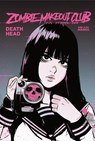 Zombie Makeout Club Vol 2: Deathhead - Peter Richardson - 9781684972357