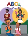 ABCs, You Can Be - J W Mettle - 9781684982608