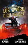 Los, zwerg dich selbst - Martha Carr ; Michael Anderle - 9781685008529