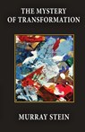 The Mystery of Transformation - Murray Stein - 9781685030711