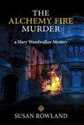The Alchemy Fire Murder: a Mary Wandwalker Mystery - Susan Rowland - 9781685031305
