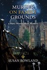 Murder On Family Grounds: A Mary Wandwalker Mystery - Susan Rowland - 9781685032104
