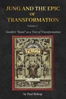 Jung and the Epic of Transformation - Volume 2 - Paul Bishop - 9781685035983